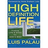 High Definition Life: Trading Life's Good for God's Best