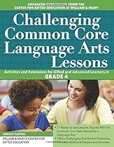 Challenging Common Core Language Arts Lessons (Grade 4) (Challenging Common Core Lessons) Challenging Common Core Language Arts Lessons (Grade 4) (Challenging Common Core Lessons)