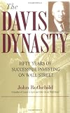 The Davis Dynasty: Fifty Years of Successful Investing on Wall Street
