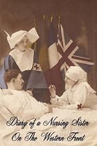 Diary of a Nursing Sister on the Western Front 1914-1915