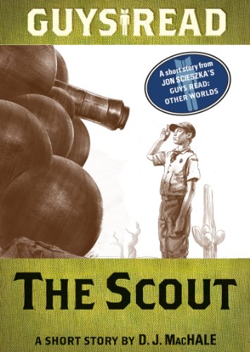 Guys Read: The Scout: A Short Story from Guys Read: Other Worlds