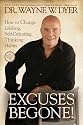 Excuses Begone!: How to Change Lifelong, Self-Defeating Thinking Habits
