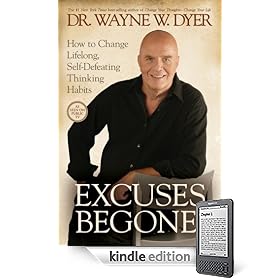 Excuses Begone!: How to Change Lifelong, Self-Defeating Thinking Habits