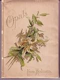 Opals From Holmes