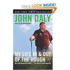 My Life in and Out of the Rough: The Truth Behind All That Bull**** You Think You Know about Me