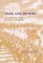 Rulers, Guns, and Money: The Global Arms Trade in the Age of Imperialism
