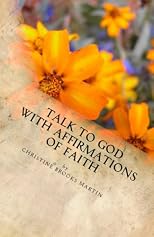 Talk to God with Affirmations of Faith