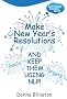 Make New Year Resolutions and keep them using NLP! (Inspirational Solutions)