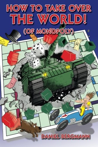 How to Take Over the World! (of Monopoly)