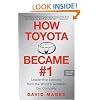 How Toyota Became #1: Leadership Lessons from the World's Greatest Car Company