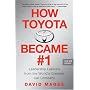 How Toyota Became #1: Leadership Lessons from the World's Greatest Car Company
