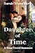 Daughter of Time:  A Time Travel Romance