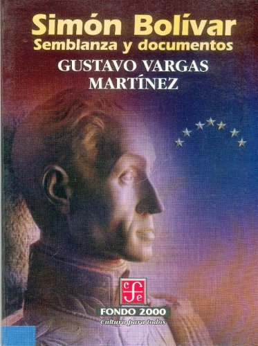 Sim n Bol var: semblanza y documentos (Historia) (Spanish Edition)