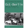 Ost-Berlin: Leben vor dem Mauerfall. Life before the Wall fell
