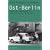 Ost-Berlin: Leben vor dem Mauerfall. Life before the Wall fell