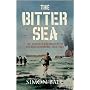The Bitter Sea: The Struggle for Mastery in the Mediterranean 1935-1949