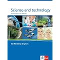 Abi Workshop. Science and Technology. Klasse 11/12 (G8); KLasse 12/13 (G9). Themenheft mit CD-ROM