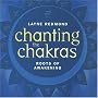 Chanting the Chakras: Roots of Awakening