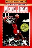 Michael Jordan: Legends in Sports (Matt Christopher Legends in Sports)