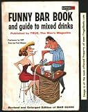 Funny Bar Book and Guide to Mixed Drinks (Fawcett How-to Book 283)