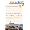 Wir Deutschen: Warum die anderen uns gern haben k�nnen