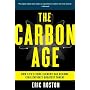 The Carbon Age: How Life's Core Element Has Become Civilization's Greatest Threat