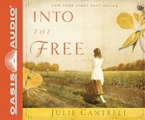 Into the Free: A Novel