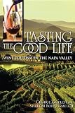 Tasting the good life : wine tourism in the Napa Valley