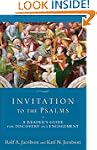 Invitation to the Psalms: A Reader's...