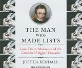 The Man Who Made Lists: Love, Death, Madness, and the Creation of Roget's Thesaurus