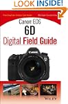 Canon EOS 6D Digital Field Guide