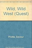The wild, wild west