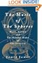 The Music of the Spheres: Music, Science, and the Natural Order of the Universe