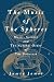The Music of the Spheres: Music, Science, and the Natural Order of the Universe