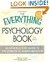 The Everything Psychology Book: Explore the human psyche and understand why we do the things we do (Everything (Reference))