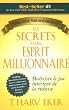 Les secrets d'un esprit millionnaire : Passer ma�tre au jeu int�rieur de la richesse