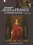 Généalogie des rois de France et épouses royales