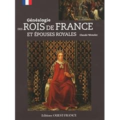 G�n�alogie des rois de France et �pouses royales