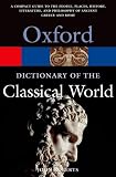 The Oxford Dictionary of the Classical World (Oxford Paperback Reference)