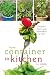 From Container to Kitchen: Growing Fruits and Vegetables in Pots