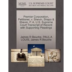 Premier Corporation, Petitioner, V. Shevin, Shapo & Shevin, P. A. U.S. Supreme Court Transcript of Record with Supporting Pleadings