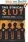 The Ethical Slut: A Practical Guide t...