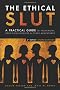 The Ethical Slut: A Roadmap for Relationship Pioneers