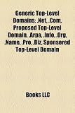 Generic Top-Level Domains: .Net, .Com, Proposed Top-Level Domain, .Arpa, .Info, .Org, .Name, .Pro, .Biz, Sponsored Top-Level Domain