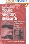 Handbook of Mouse Auditory Research: From Behavior to Molecular Biology