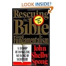 Rescuing the Bible from Fundamentalism: A Bishop Rethinks the Meaning of Scripture