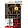 Rescuing the Bible from Fundamentalism: A Bishop Rethinks the Meaning of Scripture