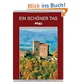 Pfalz - Ein sch�ner Tag. Die 111 Top-Tipps f�r Touren in der Toskana Deutschlands. Entdecken, Erleben, Einkehren