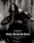 Only Death Is Real: An Illustrated Hi...
