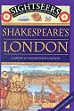 Shakespeare's London: A Guide to Elizabethan London (Sightseers)